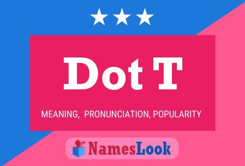 Постер имени Dot T