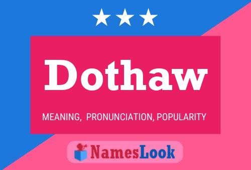 Постер имени Dothaw