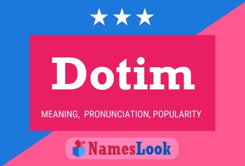 Постер имени Dotim