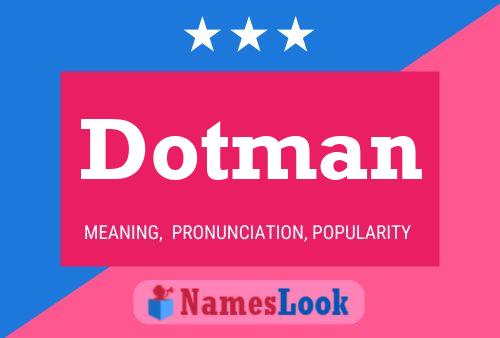 Постер имени Dotman