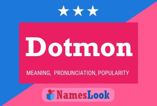 Постер имени Dotmon