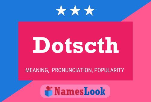 Постер имени Dotscth