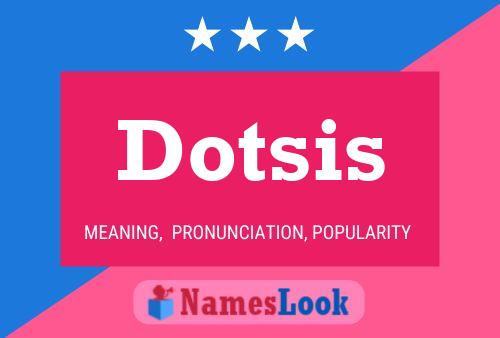 Постер имени Dotsis