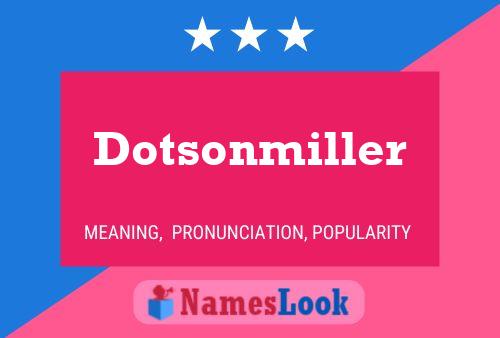 Постер имени Dotsonmiller