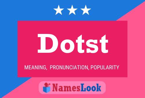 Постер имени Dotst