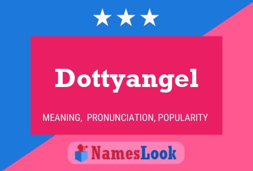 Постер имени Dottyangel