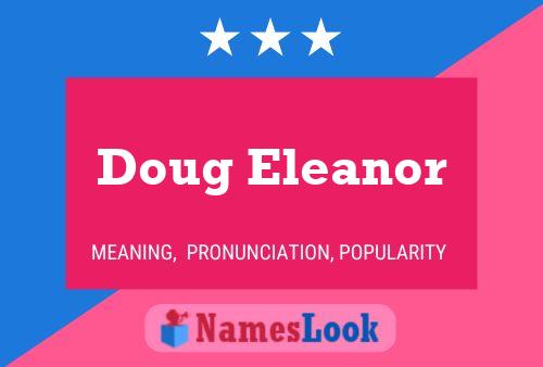 Постер имени Doug Eleanor