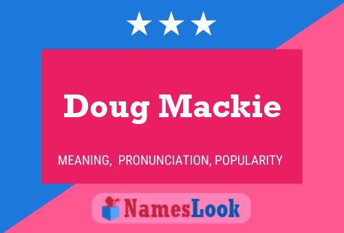 Постер имени Doug Mackie