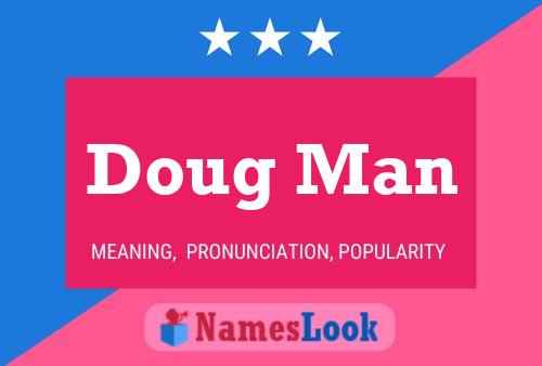 Постер имени Doug Man