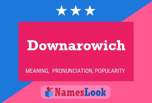 Постер имени Downarowich