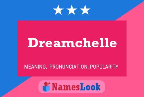 Постер имени Dreamchelle