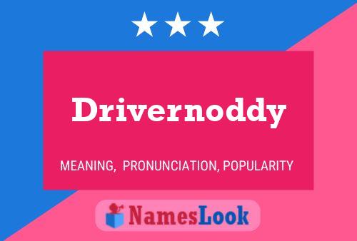 Постер имени Drivernoddy