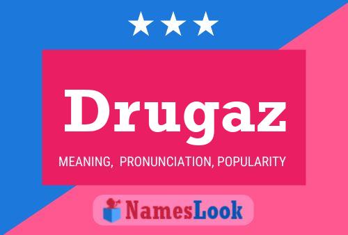 Постер имени Drugaz