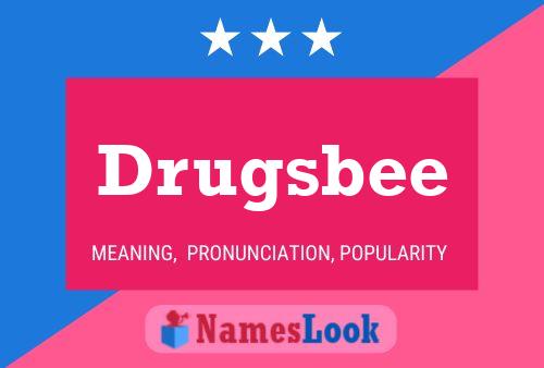 Постер имени Drugsbee