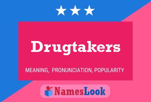 Постер имени Drugtakers