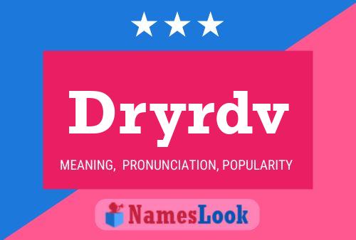 Постер имени Dryrdv