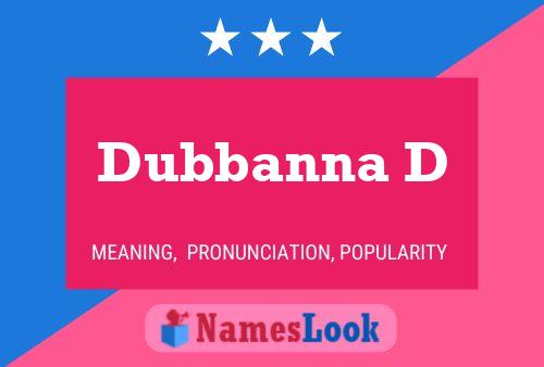 Постер имени Dubbanna D