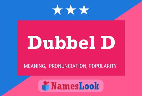 Постер имени Dubbel D