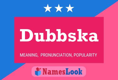 Постер имени Dubbska