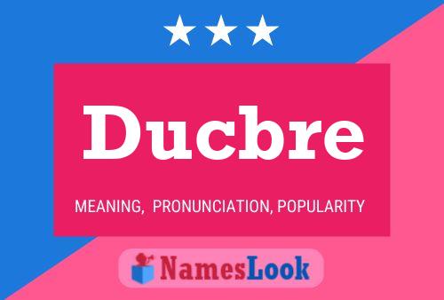 Постер имени Ducbre