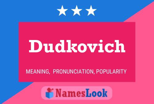 Постер имени Dudkovich