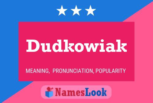 Постер имени Dudkowiak