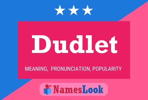 Постер имени Dudlet