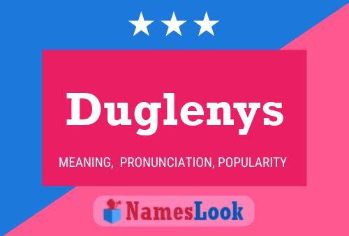 Постер имени Duglenys