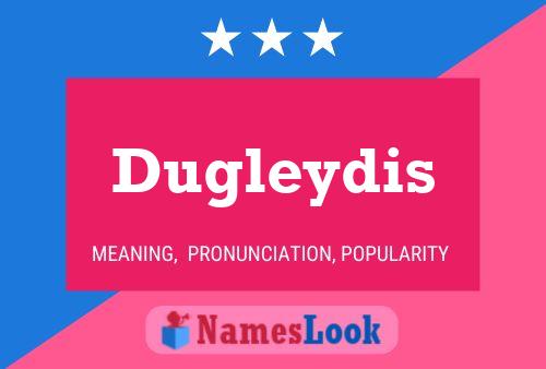 Постер имени Dugleydis