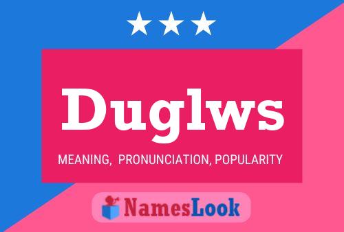 Постер имени Duglws