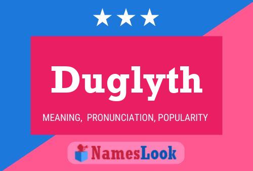 Постер имени Duglyth