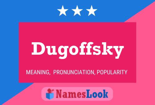 Постер имени Dugoffsky