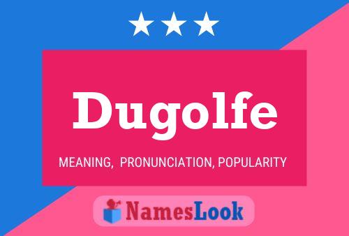 Постер имени Dugolfe