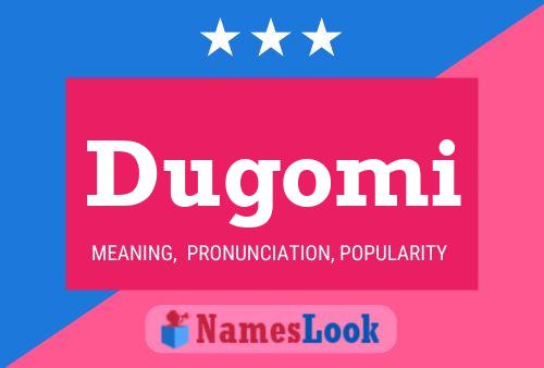 Постер имени Dugomi