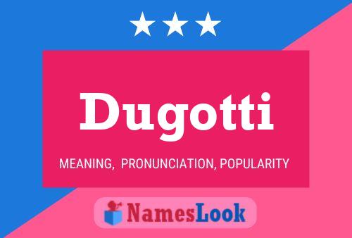 Постер имени Dugotti