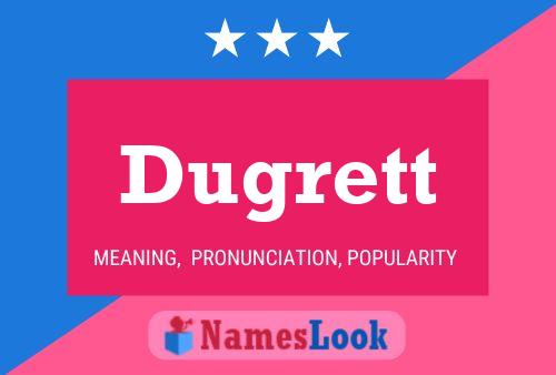 Постер имени Dugrett