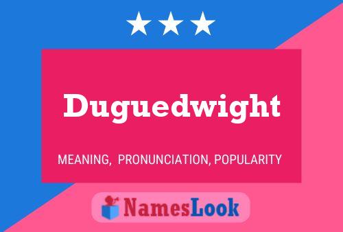 Постер имени Duguedwight