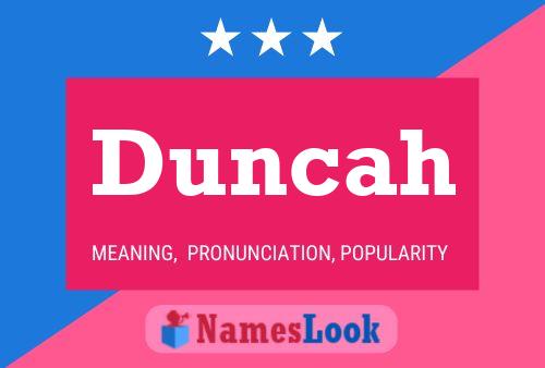 Постер имени Duncah