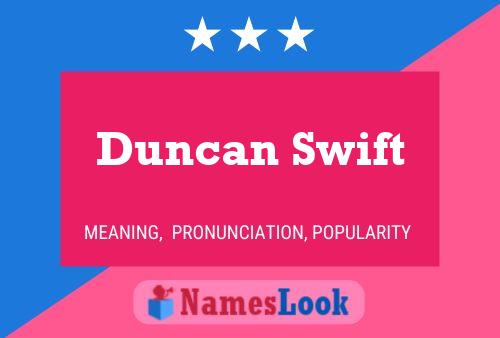 Постер имени Duncan Swift