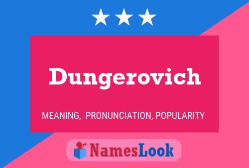 Постер имени Dungerovich