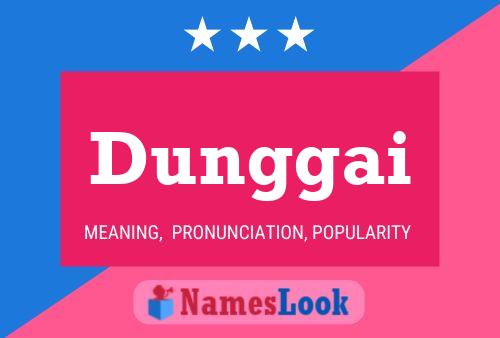 Постер имени Dunggai