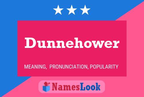 Постер имени Dunnehower