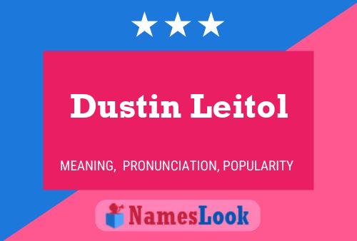 Постер имени Dustin Leitol