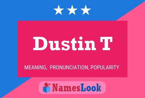 Постер имени Dustin T