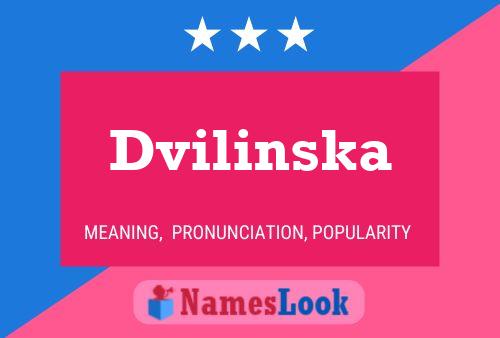 Постер имени Dvilinska