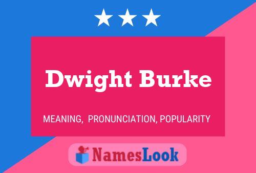 Постер имени Dwight Burke