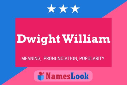 Постер имени Dwight William