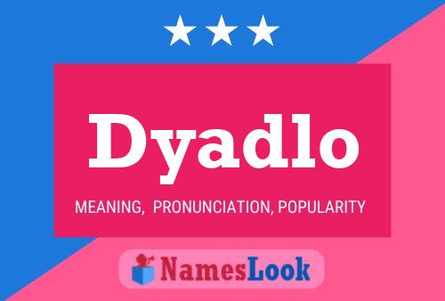 Постер имени Dyadlo