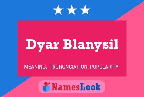 Постер имени Dyar Blanysil