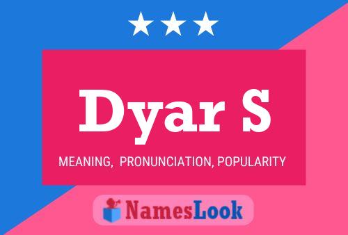 Постер имени Dyar S